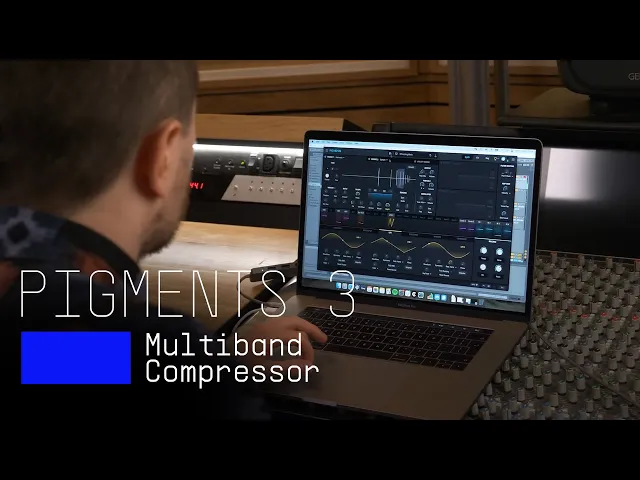 Ep. 9: Pigments 3 - Multiband Compressor