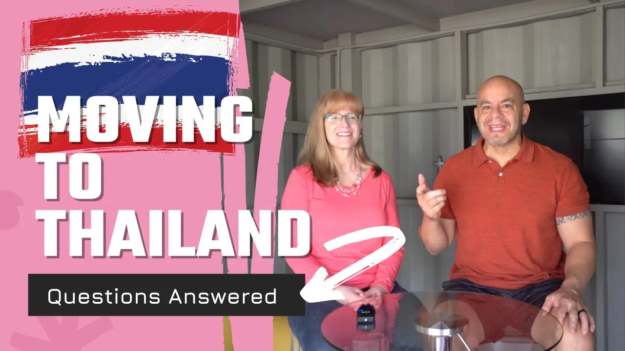 Moving to Thailand Information - Questions Answered!