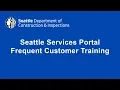 Seattle Services Portal Frequent Customer Training