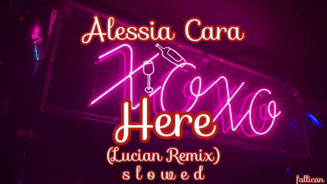 Alessia Cara - Here (Lucian Remix) // S L O W E D