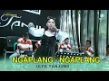 Download Lagu NGAPLANG-NGAPLANG - VOC.ULFA TANJUNG