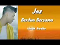 Download Lagu Jaz Berdua bersama Lirik audio