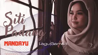 Download Lagu Gamad - SITI PADANG - Mandayu Gamad MP3