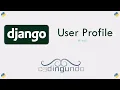 Django - User Profile in Hindi CODINGUNDA