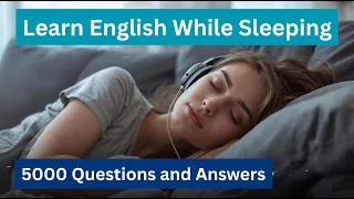 5000 Questions And Answers Learn English While Sleeping 001 
