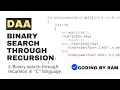 Binary Search through Recursion in c language Binary search recursively calling simple code in c