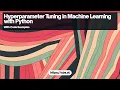 Hyperparameter Tuning in Machine Learning Grid Search with Scikit-Learn