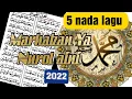 Lagu 5 nada lagu marhaban ya nurol aini paling disukai 2022 semua majlis ilmu dan majlis sholawat
