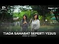 Lagu Tiada Sahabat Seperti Yesus - Anna \u0026 Vonny