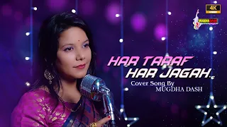 Download Har Taraf Har Jagah ll Cover Song ll Mugdha Dash ll Devine chants MP3