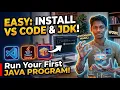 Complete Java Setup in VS Code Step-by-Step JDK Extensions First Program