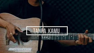 Download Kancil - TANPA KAMU (Live Cover Akustik) MP3