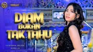 diam bukan tak tahu lusyana jelita adella om adella