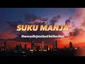 Download Lagu SUKU MANJA - Marco pollo Jemz beat bastian heat ( Vidio lirik )