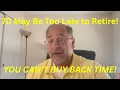 Why Waiting Until 70 to Retire Isn t Usually the Best Strategy