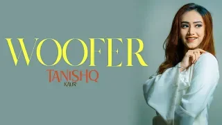 Woofer | Tanishq Kaur | New Punjabi Songs | Latest Punjabi Song 2018 | Punjabi Songs | Gabruu