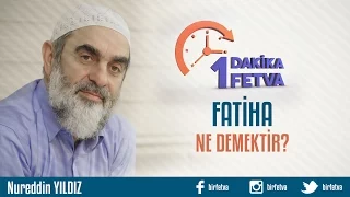 Fatiha Ne Demektir?