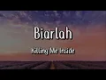 Download Lagu Killing Me Inside - Biarlah (Lirik Lagu)