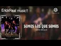 Banda MS y los 2 de la S - Somos los que somos