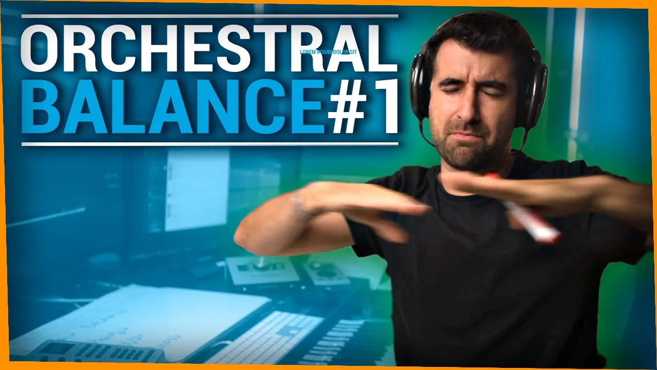 How to deal with Orchestral Balance: Part 1