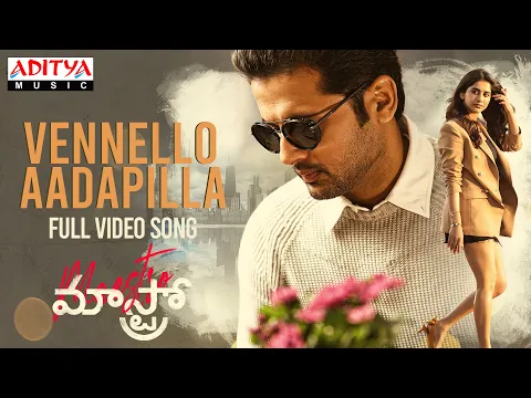 Download MP3 #VennelloAadapilla Full Video Song | Maestro Songs | Nithiin, Nabha Natesh | Mahati Swara Sagar