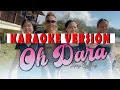 Oh Dara by Larry Cyprianz (Karaoke Version)
