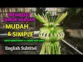 Cara membuat janur kuning simple \u0026 mudah