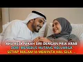 Download Lagu Demi Tebus Hutang Keluarga‼️ Aku Rela Nikah Siri Dengan Pria Arab, Malam Pertama Jadi Paling Gila...