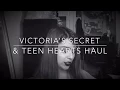 Victoria s Secret and Teen hearts haul