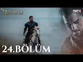 Diriliş Ertuğrul 24. Bölüm