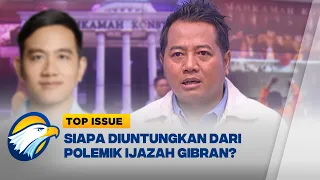 Polemik Ijazah, Adi Prayitno: yang Dirugikan Pihak Gibran - [Top Issue]