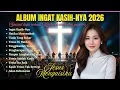 Lagu Kumpulan Lagu Rohani 2026 | Pujian Rohani Kristen Spesial Awal Tahun 2026 | Ingat Kasih-Nya