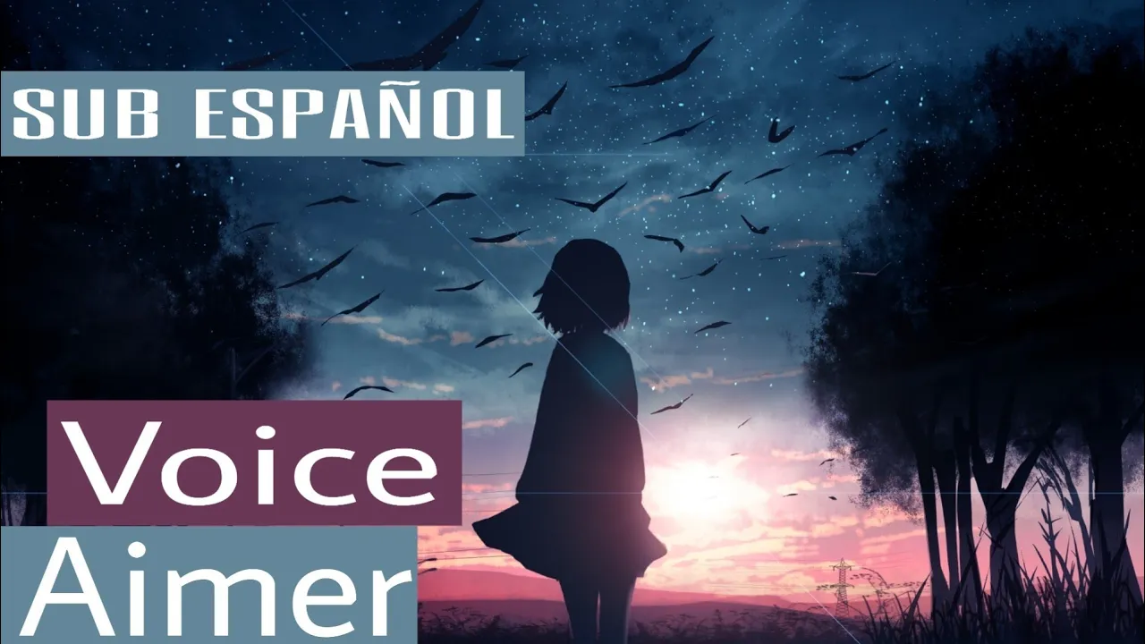 Voice/Aimer SUB ESPAÑOL