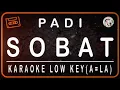 Download Lagu PADI - SOBAT - KARAOKE LOW KEY (A=LA)