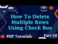 58 Deleting Multiple Rows Using Check-Box In PHP MySQL Learn PHP MySQL PHP
