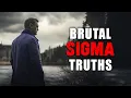 Download Lagu 7 Brutal SIGMA Truths About Life (Most People Can’t Swallow)