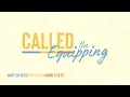 Equipping the Called Our Calling