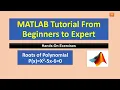 MATLAB tutorial for Beginners to expert How to find roots of polynomial in MATLAB