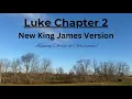 Luke Chapter 2 New King James Version
