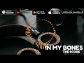Lagu The Score - In My Bones