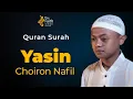 Download Lagu BIKIN ADEM! Bacaan Al Quran Merdu Surah Yasin سورة يس - Choiron Nafil