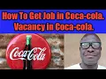 How To Get Job in Coca-cola Job vacancy in Coca-cola Nigeria How to find work in Coca-cola company