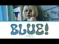 SUNMI BLUE! Lyrics (Color Coded Lyrics)