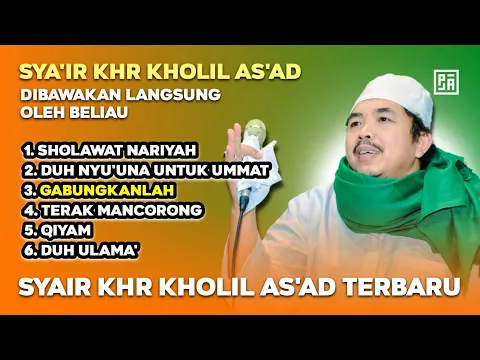 Download MP3 SYAIR KHR KHOLIL AS'AD TERBARU 2024 - DI BAWAKAN LANGSUNG OLEH BELIAU - AL MAHABBAH WALISONGO