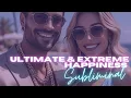 WARNING EXTREMELY POWERFUL ULTIMATE EXTREME HAPPINESS SUBLIMINAL WORKS INSTANTLY