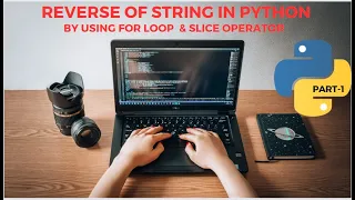 Reverse of String in Python Using slice operator for loop Part-1