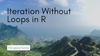 Iteration Without Loops in R The apply Family