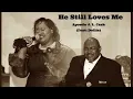 Download Lagu He Still Loves me                                            (feat: Prophetess Darleena Wright Cash)