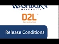 Desire2Learn Brightspace for Instructors Release Conditions