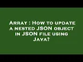 Array How to update a nested JSON object in JSON file using Java